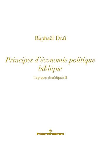 Couverture du livre « Les topiques sinaïtiques t.2 ; l'économie politique biblique » de Raphael Drai aux éditions Hermann