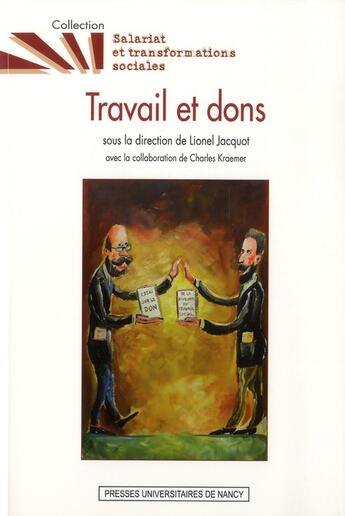 Couverture du livre « Travail et dons » de Lionel Jacquot aux éditions Pu De Nancy