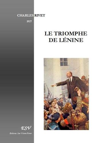 Couverture du livre « Le triomphe de Lénine » de Charles Rivet aux éditions Saint-remi