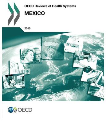 Couverture du livre « Mexico 2016 : OECD reviews of health systems » de Ocde aux éditions Ocde