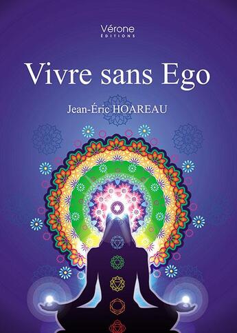 Couverture du livre « Vivre sans Ego » de Jean-Eric Hoareau aux éditions Verone