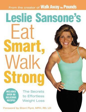 Couverture du livre « Leslie Sansone's Eat Smart, Walk Strong » de Sansone Leslie aux éditions Center Street