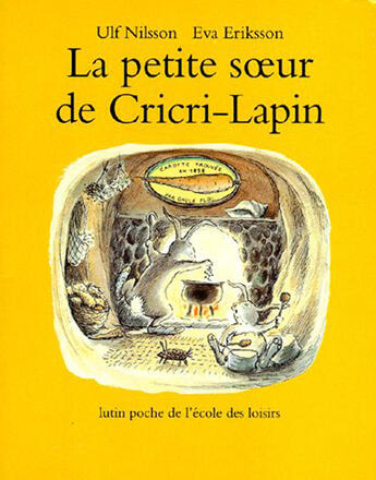 Couverture du livre « Petite soeur de cri cri lapin (la) » de Eriksson Eva / Nilss aux éditions Ecole Des Loisirs