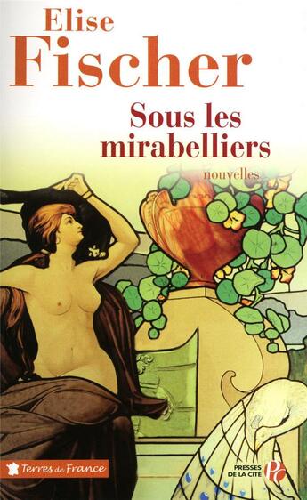 Couverture du livre « Sous les mirabelliers » de Elise Fischer aux éditions Presses De La Cite