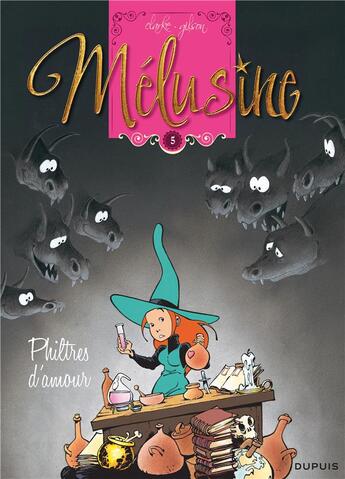 Couverture du livre « Mélusine Tome 5 : philtres d'amour » de Francois Gilson et Clarke aux éditions Dupuis