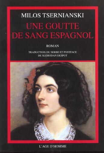 Couverture du livre « Une goutte de sang espagnol » de Milos Tsernianski aux éditions L'age D'homme