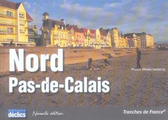 Couverture du livre « Nord-pas-de-Calais (édition 2006) » de Olivier Leclerc aux éditions Declics