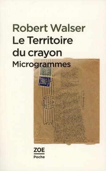 Couverture du livre « Le territoire du crayon » de Robert Walser aux éditions Zoe