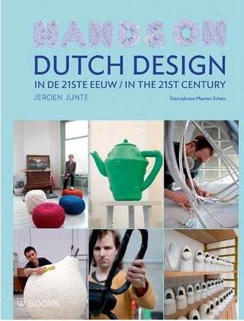 Couverture du livre « Dutch design in the 21st century » de Junte Jeroen aux éditions Waanders