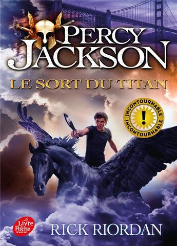 Couverture du livre « Percy Jackson Tome 3 : le sort des titans » de Rick Riordan aux éditions Le Livre De Poche Jeunesse