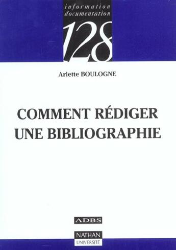 Couverture du livre « Comment rédiger une bibliographie » de Arlette Boulogne aux éditions Nathan