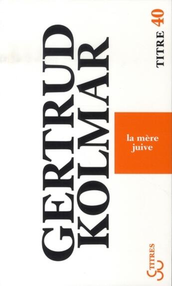 Couverture du livre « La mère juive » de Gertrud Kolmar aux éditions Christian Bourgois