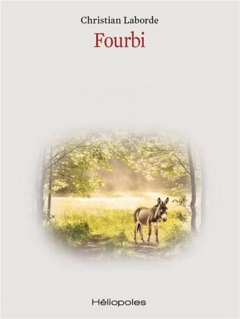 Couverture du livre « Fourbi » de Christian Laborde aux éditions Heliopoles