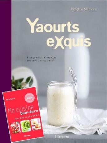 Couverture du livre « Yaourts exquis ; ma cuisine bien-être » de Brigitte Namour aux éditions La Martiniere