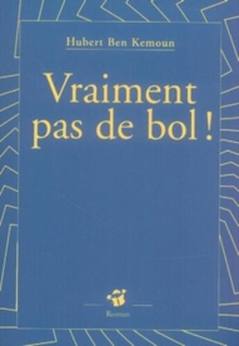 Couverture du livre « Vraiment pas de bol ! » de Hubert Ben Kemoun aux éditions Thierry Magnier