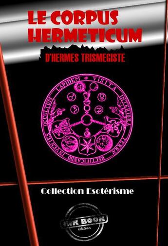 Couverture du livre « Le Corpus Hermeticum d'Hermès Trismégiste » de  aux éditions Ink Book