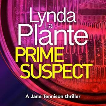 Couverture du livre « Prime Suspect *** » de Lynda La Plante aux éditions Pan Mac Millan