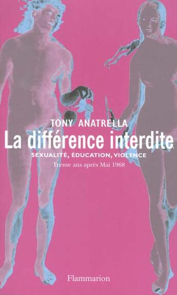 Couverture du livre « La difference interdite - 30 ans apres mai 1968 » de Tony Anatrella aux éditions Flammarion