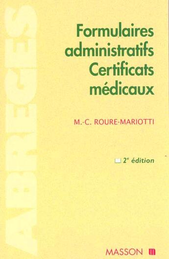 Couverture du livre « Formulaires administratifs. certificat medicaux » de Roure-Mariotti aux éditions Elsevier-masson
