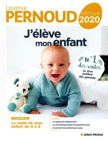 Couverture du livre « J'eleve mon enfant - edition 2020 (édition 2020) » de Laurence Pernoud aux éditions Albin Michel