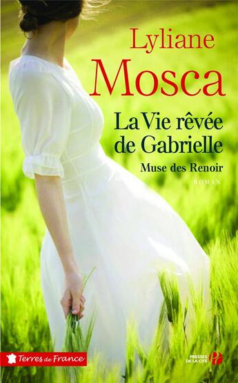 Couverture du livre « La vie rêvée de Gabrielle » de Lyliane Mosca aux éditions Presses De La Cite