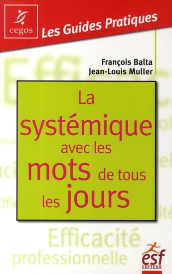 Couverture du livre « La systémique avec les mots de tous les jours » de Balta/Muller aux éditions Esf
