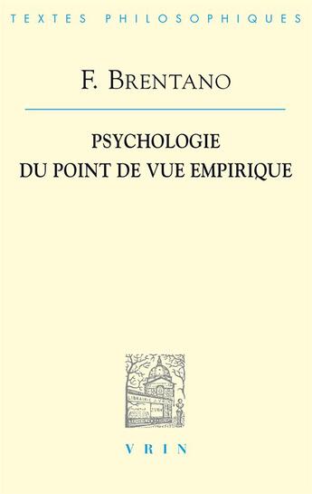 Couverture du livre « Psychologie du point de vue empirique » de Franz Brentano aux éditions Vrin