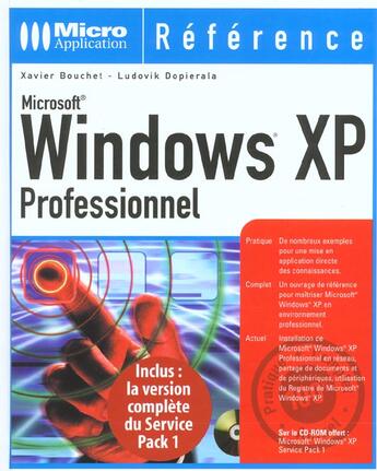Couverture du livre « Windows Xp Professionnel » de Xavier Bouchet et Ludovik Dopierla aux éditions Micro Application