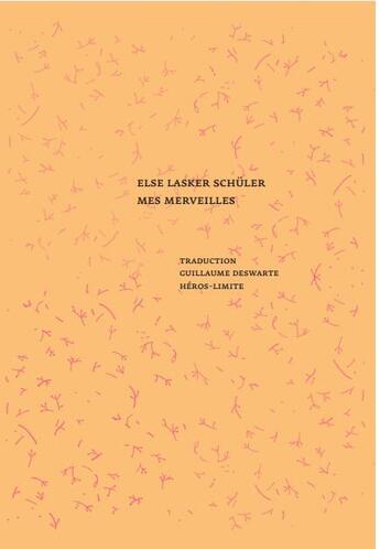 Couverture du livre « Mes merveilles » de Else Lasker-Schuler aux éditions Heros Limite