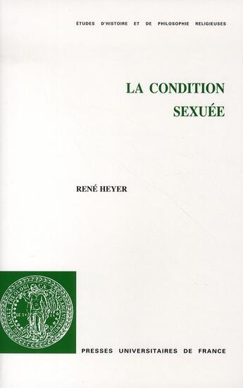 Couverture du livre « La condition sexuée » de Rene Heyer aux éditions Puf