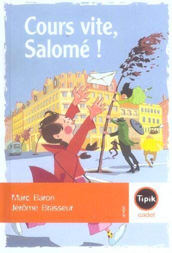 Couverture du livre « Cours vite, salome ! » de Marc Baron et Jerome Brasseur aux éditions Magnard