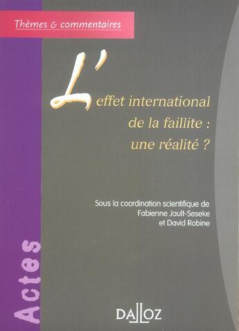 Couverture du livre « L'effet international de la faillite : une réalité ? » de Jault-Seseke F. aux éditions Dalloz