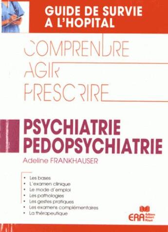Couverture du livre « Psychiatrie, pédopsychiatrie » de Adeline Frankhauser aux éditions Era Grego