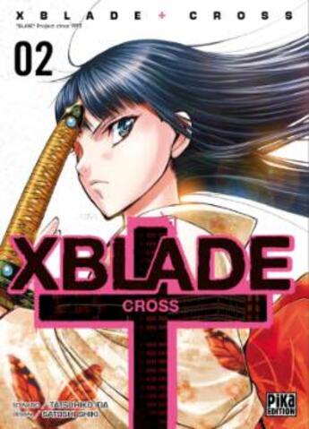 Couverture du livre « Xblade cross Tome 2 » de Tatsuhiko Ida et Satoshi Shiki aux éditions Pika