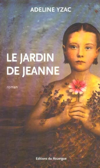 Couverture du livre « Jardin de jeanne (le) » de Adeline Yzac aux éditions Rouergue