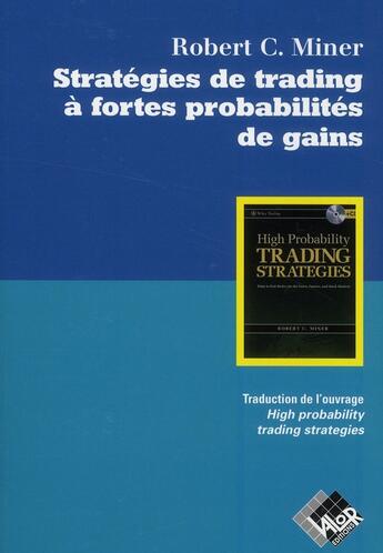 Couverture du livre « Stratégies de trading à fortes probabilités de gains » de Robert Miner aux éditions Valor