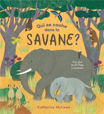 Couverture du livre « Qui se cache dans la savane ? » de Katherine Mcewen aux éditions Gallimard-jeunesse