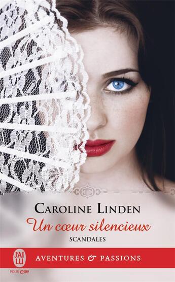 Couverture du livre « Scandales Tome 4 : un coeur silencieux » de Caroline Linden aux éditions J'ai Lu