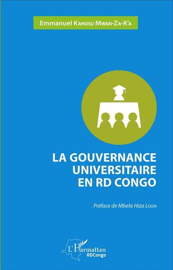 Couverture du livre « La gouvernance universitaire en RD congo » de Emanuel Kahusu Mwan-Za-K'A aux éditions L'harmattan