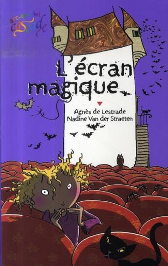 Couverture du livre « L'écran magique » de De Lestrade-A aux éditions Rageot