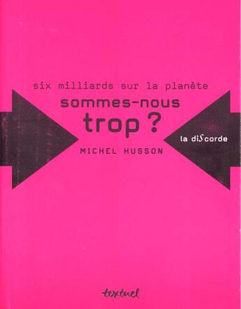Couverture du livre « Six milliards sur la planete : sommes-nous trop ? » de Michel Husson aux éditions Textuel