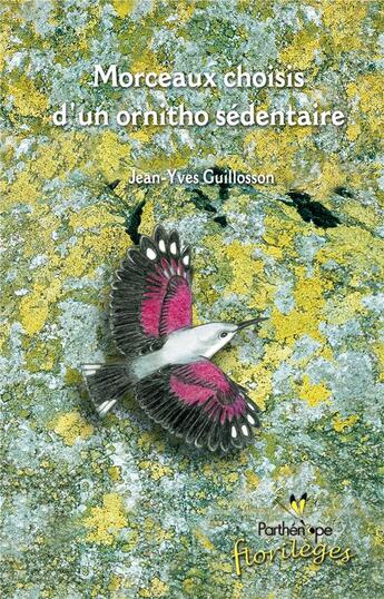 Couverture du livre « Morceaux choisis d'un ornitho-sédentaire » de Jean-Yves Guillosson aux éditions Biotope