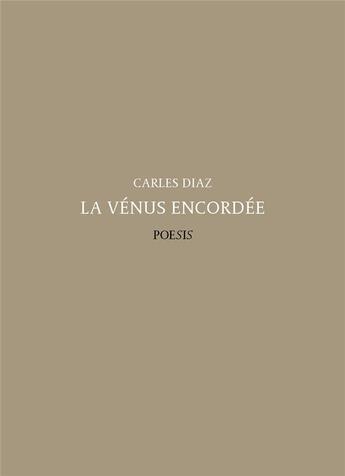 Couverture du livre « La Vénus encordée » de Carles Diaz aux éditions Poesis