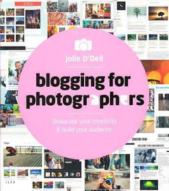 Couverture du livre « Blogging for photographers » de O'Dell Jolie aux éditions Ilex