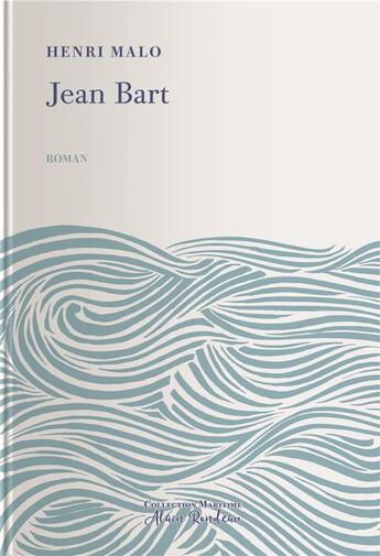 Couverture du livre « Jean Bart » de Henri Malo aux éditions Tohu-bohu