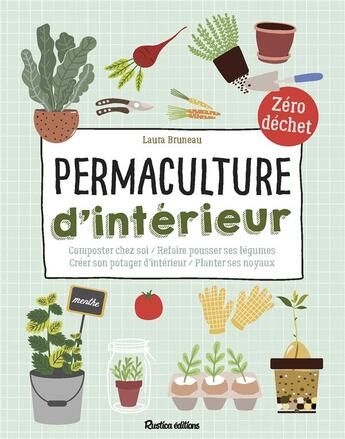 Couverture du livre « Permaculture d'intérieur » de Laura Bruneau aux éditions Rustica