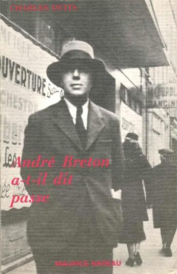 Couverture du livre « André Breton a-t-il dit passé » de Charles Duits aux éditions Maurice Nadeau