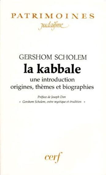 Couverture du livre « La kabbale ; une introduction origines, thèmes et biographies » de Gershom Gerhard Scholem aux éditions Cerf