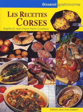 Couverture du livre « Les recettes corses » de Perrin-Chattard aux éditions Gisserot