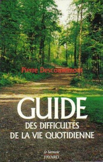 Couverture du livre « Guide des difficultés de la vie quotidienne » de Pierre Descouvemont aux éditions Jubile